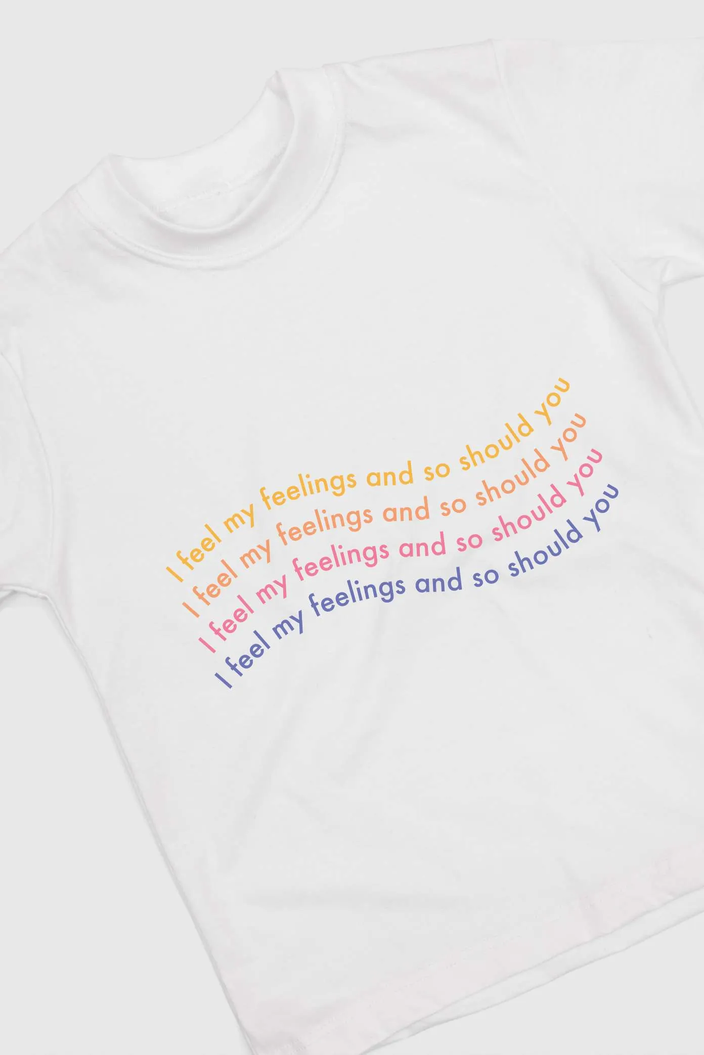 I Feel My Feelings T-shirt
