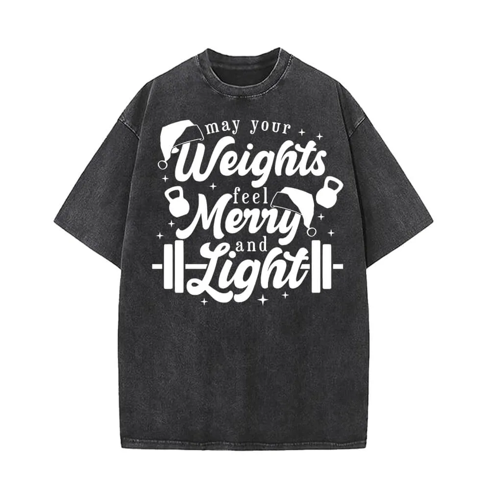 May Your Weights Feel Merry And Light Christmas T-shirt