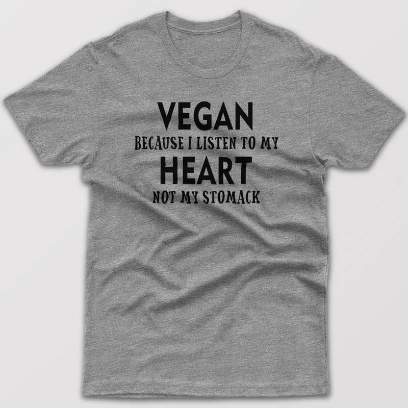 Vegan because I listen to my heart - T-shirt